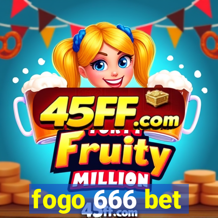 fogo 666 bet